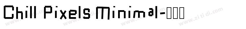 Chill Pixels Minimal字体转换